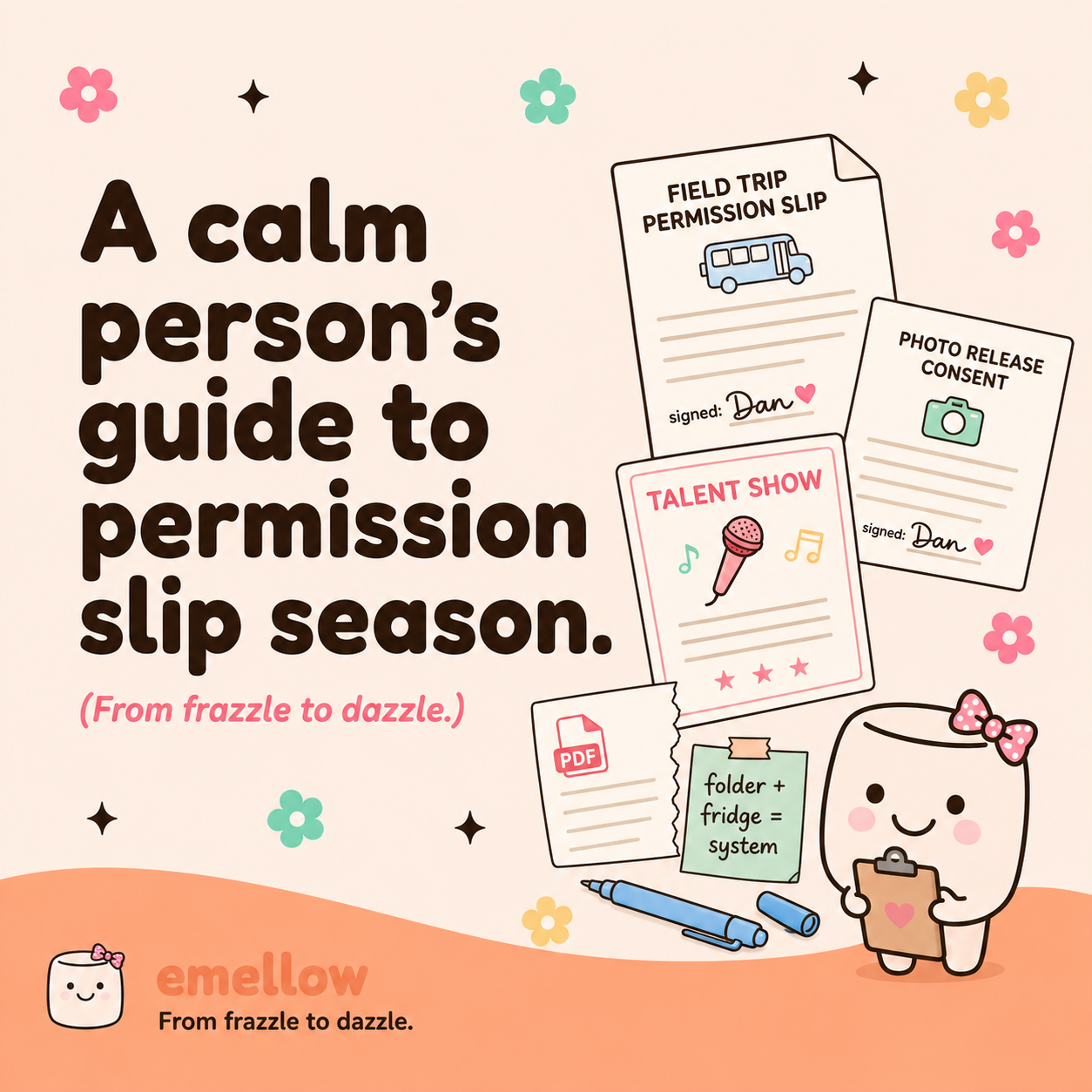 Cream-pink tile reads "A calm person's guide to permission slip season. (From frazzle to dazzle.)" mellie with clipboard beside field trip, photo release, and talent show slips.