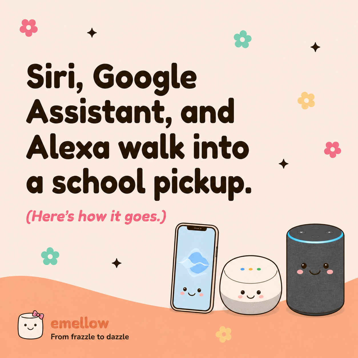 Cream-pink tile reads "Siri, Google Assistant, and Alexa walk into a school pickup. (Here's how it goes.)" three voice-assistant devices stand in a row beneath the title.