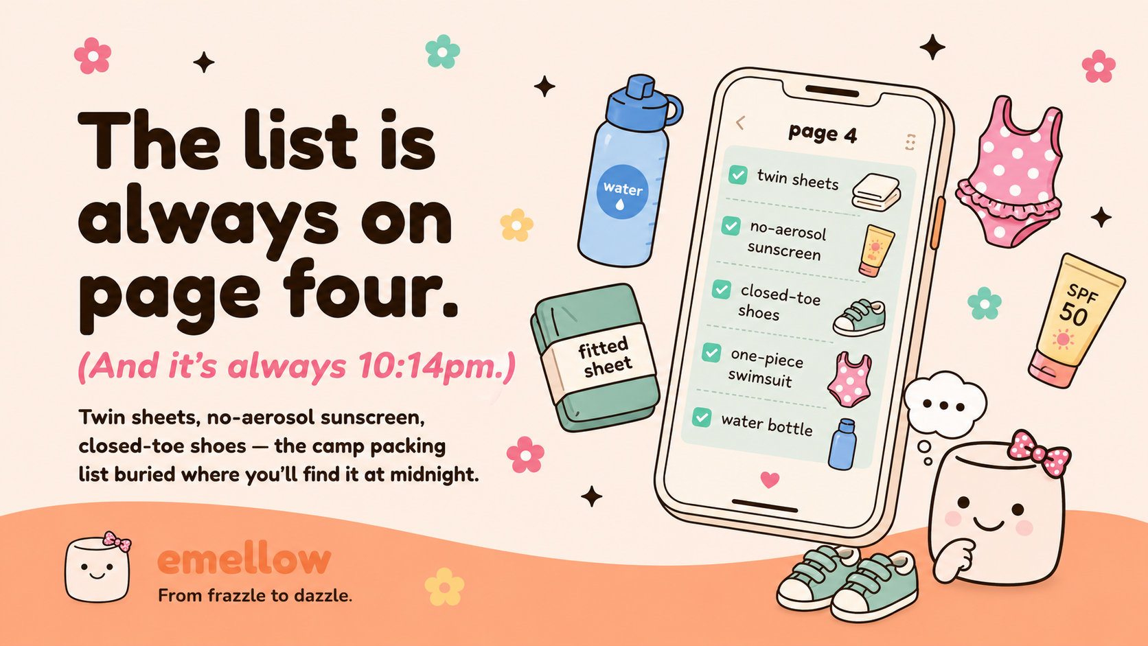 Cream-pink header reads "The list is always on page four. (And it's always 10:14pm.)" with the camp-packing-list context line; mellie beside a phone showing the list, water bottle, swimsuit, sneakers, SPF.